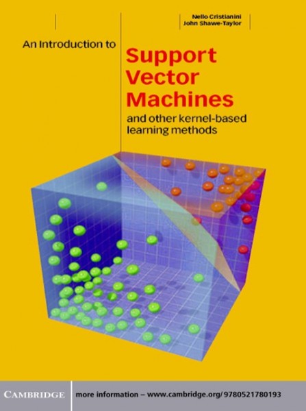 Introduction to Support Vector Machines and Other Kernel-based Learning Methods