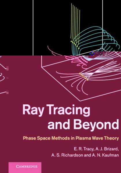 Ray Tracing and Beyond: Phase Space Methods in Plasma Wave Theory