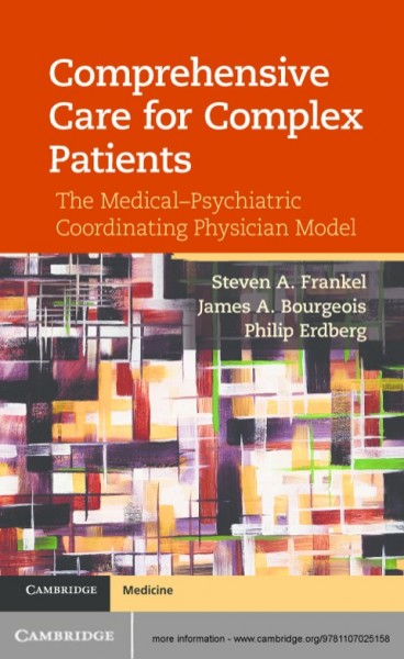 Comprehensive Care for Complex Patients: The Medical-Psychiatric Coordinating Physician Model