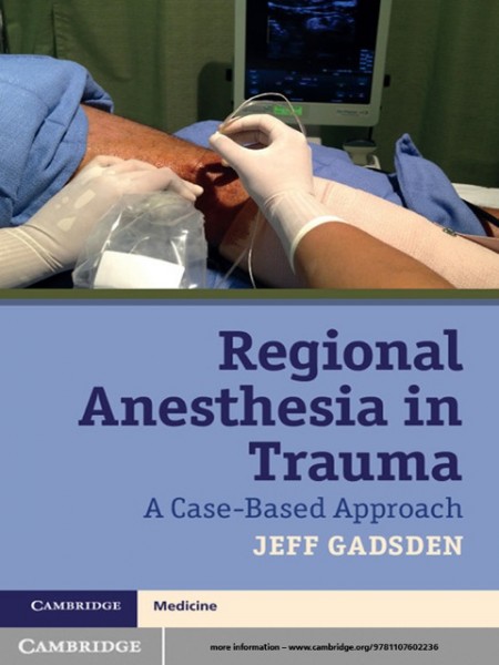 Regional Anesthesia in Trauma: A Case-Based Approach