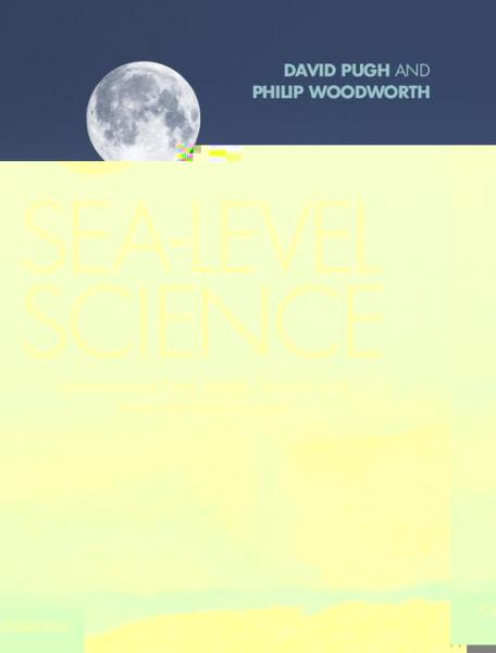Sea-Level Science: Understanding Tides, Surges, Tsunamis and Mean Sea-Level Changes