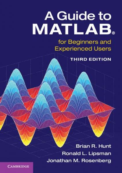 Guide to MATLAB(R): For Beginners and Experienced Users