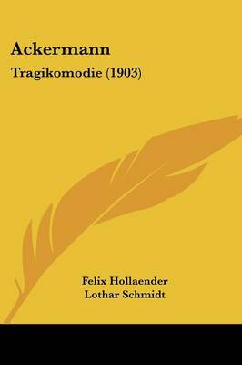 Ackermann: Tragikomodie (1903)