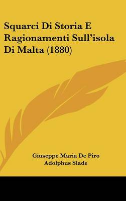 Squarci Di Storia E Ragionamenti Sull'isola Di Malta (1880)