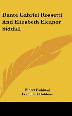 Dante Gabriel Rossetti And Elizabeth Eleanor Siddall