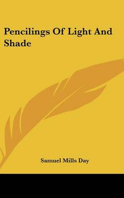 Pencilings of Light and Shade