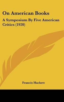 On American Books: A Symposium by Five American Critics (1920)