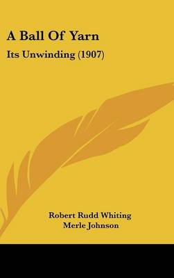 Ball of Yarn: Its Unwinding (1907)