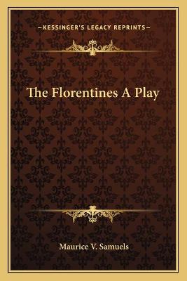 Florentines A Play