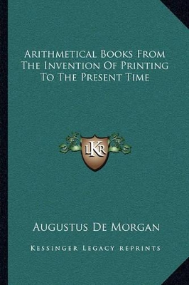Arithmetical Books From The Invention Of Printing To The Present Time