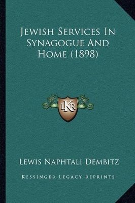 Jewish Services In Synagogue And Home (1898)
