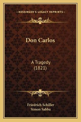 Don Carlos: A Tragedy (1821)