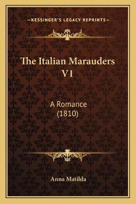 Italian Marauders V1: A Romance (1810)