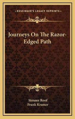 Journeys On The Razor-Edged Path