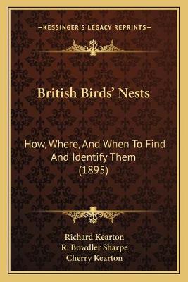 British Birds' Nests: How, Where, And When To Find And Identify Them (1895)