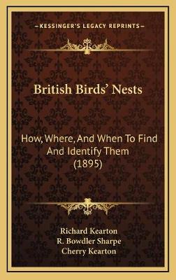 British Birds' Nests: How, Where, And When To Find And Identify Them (1895)