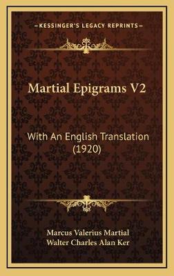 Martial Epigrams V2: With An English Translation (1920)