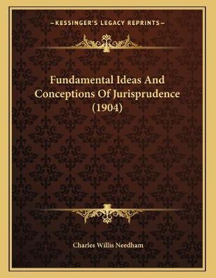 Fundamental Ideas And Conceptions Of Jurisprudence (1904)
