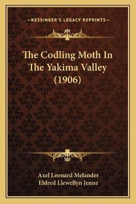 Codling Moth In The Yakima Valley (1906)