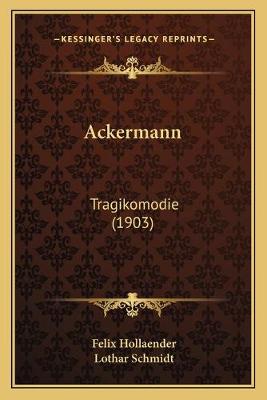 Ackermann: Tragikomodie (1903)