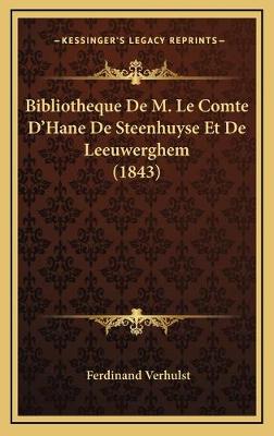Bibliotheque De M. Le Comte D'Hane De Steenhuyse Et De Leeuwerghem (1843)