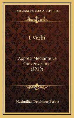 I Verbi: Appresi Mediante La Conversazione (1919)