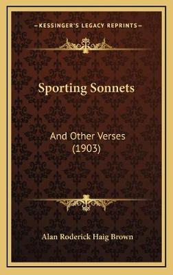 Sporting Sonnets: And Other Verses (1903)