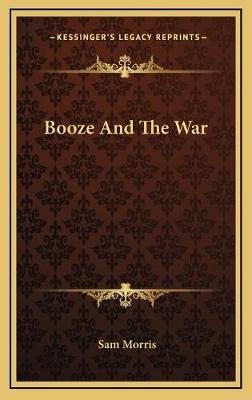 Booze And The War