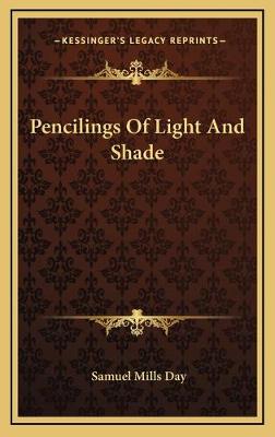 Pencilings Of Light And Shade