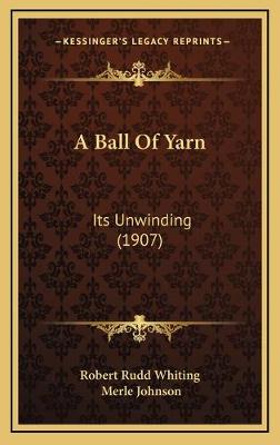 Ball Of Yarn: Its Unwinding (1907)