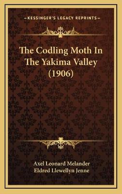 Codling Moth In The Yakima Valley (1906)