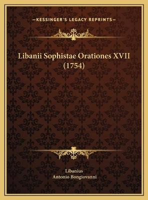 Libanii Sophistae Orationes XVII (1754)