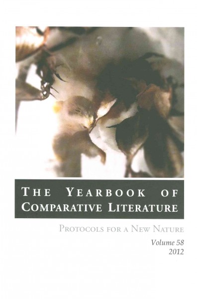 The Yearbook of Comparative Literature: Protocols for a New Nature, 58