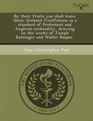By Their Fruits You Shall Know Them: Ecclesial Fruitfulness as a Standard of  Protestant and Anglican Ecclesiality