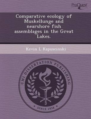 Comparative Ecology of Muskellunge and Nearshore Fish Assemblages in the  Great Lakes