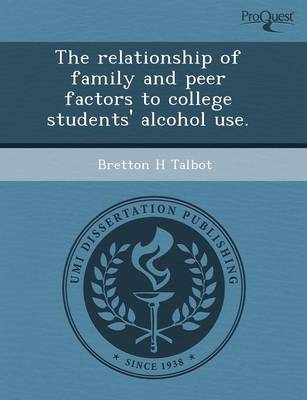 Relationship of Family and Peer Factors to College Students' Alcohol Use