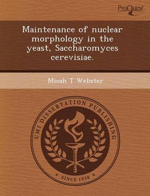 Maintenance of Nuclear Morphology in the Yeast