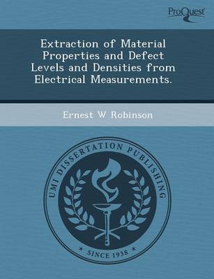 Extraction of Material Properties and Defect Levels and Densities from  Electrical Measurements
