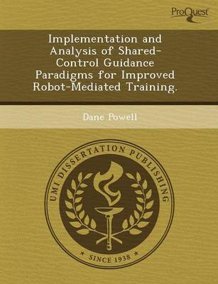 Implementation and Analysis of Shared-Control Guidance Paradigms for  Improved Robot-Mediated Training