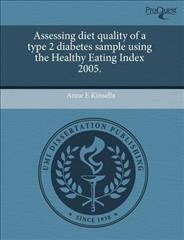 Assessing Diet Quality of a Type 2 Diabetes Sample Using the Healthy Eating  Index 2005