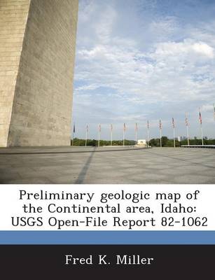 Preliminary Geologic Map of the Continental Area, Idaho: Usgs Open-File Report 82-1062