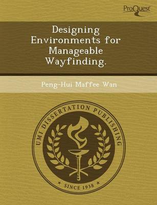 Designing Environments for Manageable Wayfinding