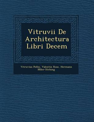 Vitruvii de Architectura Libri Decem