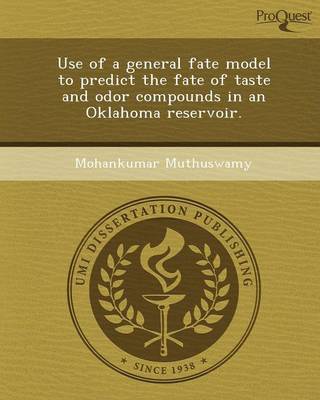 Use of a General Fate Model to Predict the Fate of Taste and Odor Compounds  in an Oklahoma Reservoir