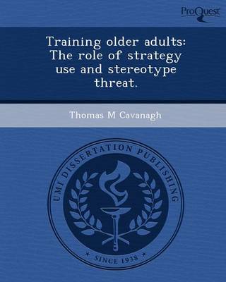 Training Older Adults: The Role of Strategy Use and Stereotype Threat