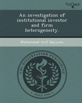 Investigation of Institutional Investor and Firm Heterogeneity