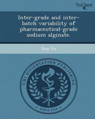 Inter-Grade and Inter-Batch Variability of Pharmaceutical-Grade Sodium  Alginate