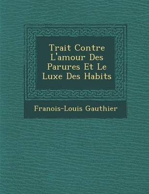 Trait Contre L'Amour Des Parures Et Le Luxe Des Habits