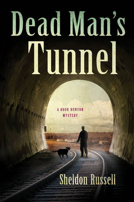 Dead Man's Tunnel: A Mystery