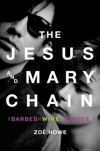 Jesus and Mary Chain: Barbed Wire Kisses
